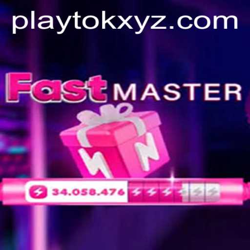 Explore FastMaster: The Ultimate PlayTok Gaming Phenomenon