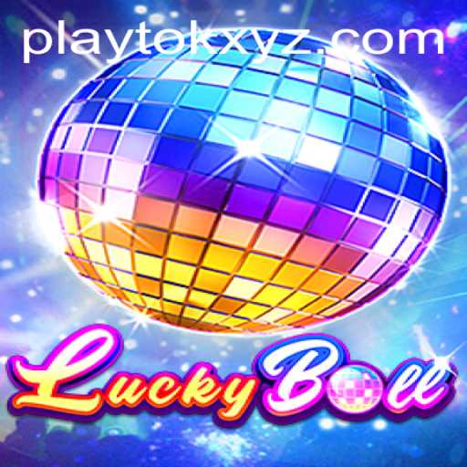 Discovering the Thrills of LuckyBall: Your New Favorite Game on PlayTok