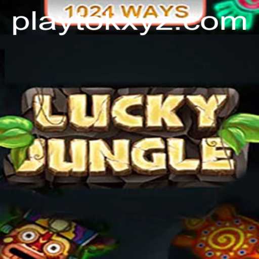 Exploring LuckyJungle1024: A Thrilling Adventure on PlayTok