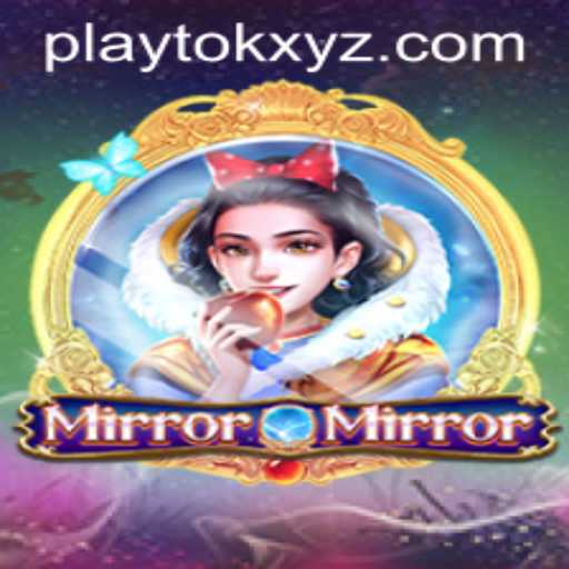 Unveiling the Exciting World of MirrorMirror and PlayTok